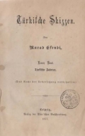 Efendi Murat: Türkische Skizzen. Erster Band. Türkische Fahrten. / Zweiter Band. Türkische Schattenrisse